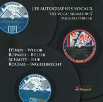 Les autographes vocaux, Pathé-Art 1930-1931, composers conduct and speak: d'Indy, Widor, Ropartz, Büsser, Schmitt, Hüe, Roussel, Inghelbrecht